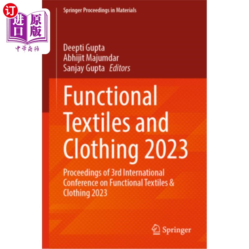 海外直订Functional Textiles and Clothing 2023: Proceedings of 3rd International Conferen 2023功能性纺织品与服装：第