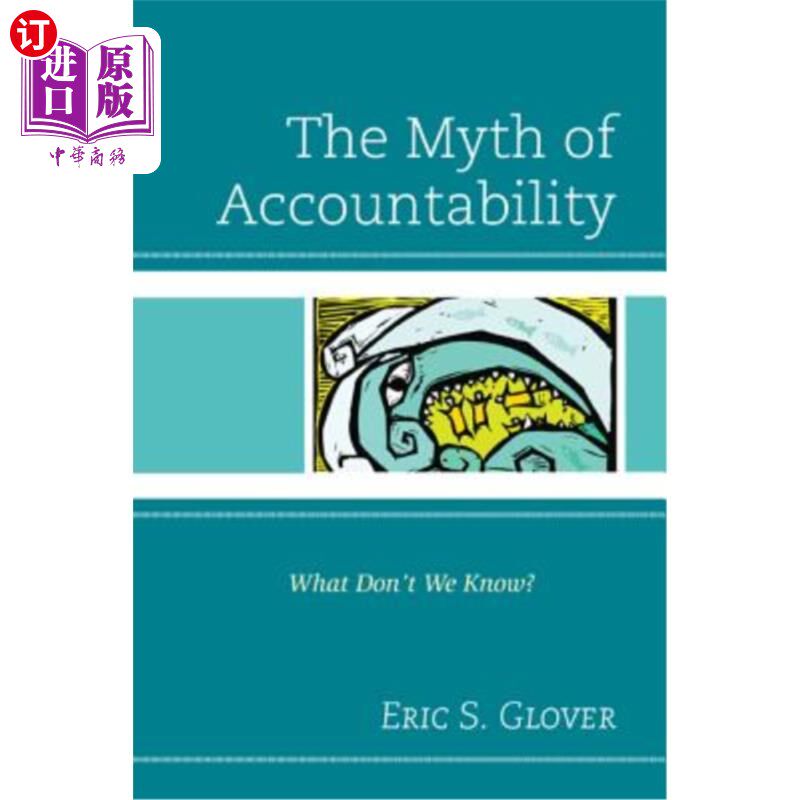 海外直订The Myth of Accountability: What Don't We Know? 问责神话:我们不知道什么?