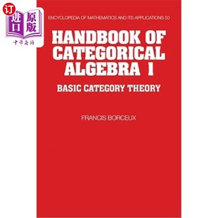 海外直订Handbook of Categorical Algebra: Volume 1, Basic Category Theory 范畴代数手册:第一卷,基本范畴理论