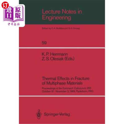 海外直订Thermal Effects in Fracture of Multiphase Materials: Proceedings of the Euromech 多相材料断裂中的热效应:欧