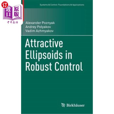 海外直订Attractive Ellipsoids in Robust Control 鲁棒控制中的吸引椭球