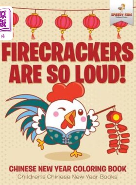 海外直订Firecrackers Are So Loud! Chinese New Year Coloring Book Children's Chinese New  鞭炮太响了!年画书儿童年画