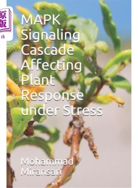 海外直订MAPK Signaling Cascade Affecting Plant Response under Stress MAPK信号级联对植物逆境响应的影响