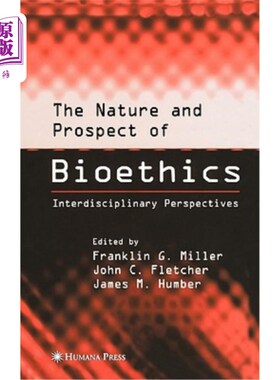 海外直订医药图书The Nature and Prospect of Bioethics: Interdisciplinary Perspectives