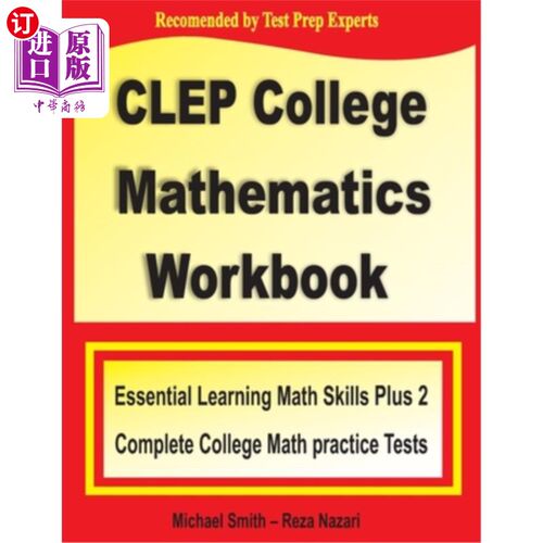 海外直订CLEP College Mathematics Workbook: Essential Learning Math Skills Plus Two Colle 克莱普大学数学手册：基本的