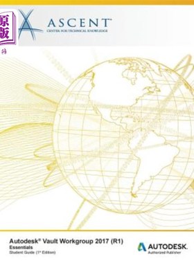 海外直订Autodesk Vault Workgroup 2017 (R1) Essentials: Autodesk Authorized Publisher Autodesk Vault