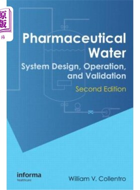 海外直订医药图书Pharmaceutical Water: System Design, Operation, and Validation, Second Edition 制药用水：系统设计、