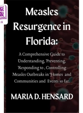 海外直订医药图书Measles Resurgence in Florida: A Comprehensive Guide to Understanding, Preventin 佛罗里达州麻疹死灰