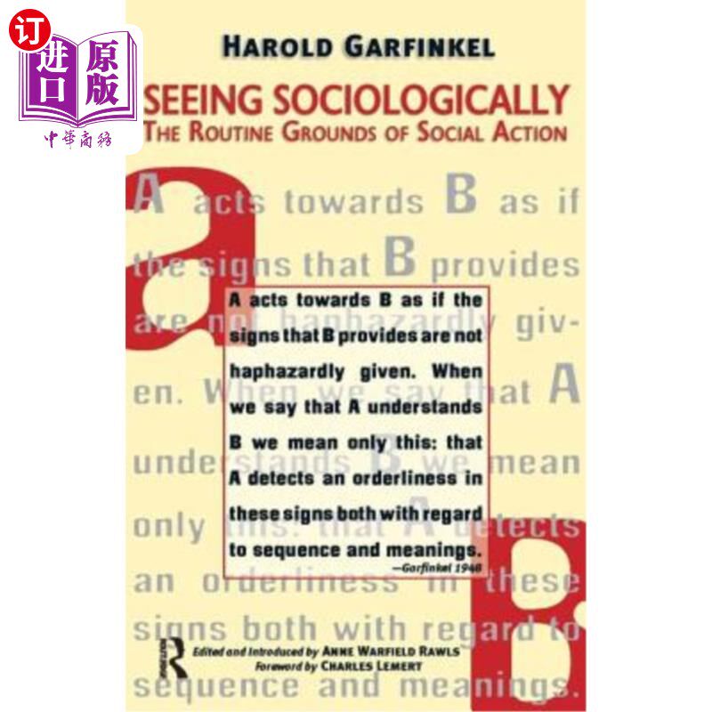 海外直订Seeing Sociologically: The Routine Grounds of Social Action 社会学视野：社会行为的常规基础