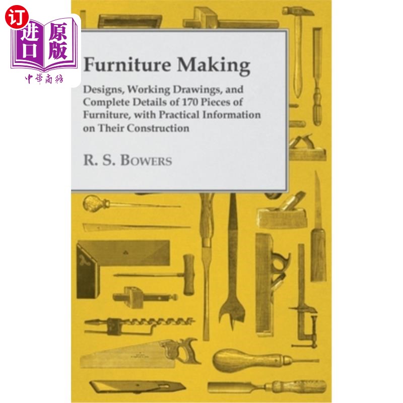 海外直订Furniture Making - Designs, Working Drawings, and Complete Details of 170 Pieces 家具制作-设计,工作图纸,