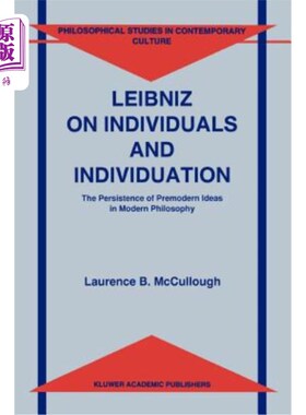 海外直订Leibniz on Individuals and Individuation: The Persistence of Premodern Ideas in  莱布尼茨论个人与个性化:现