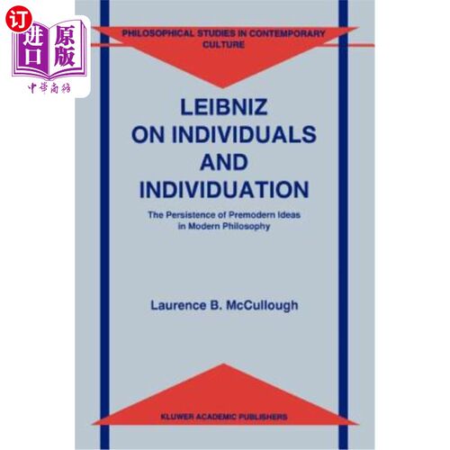 海外直订Leibniz on Individuals and Individuation: The Persistence of Premodern Ideas in  莱布尼茨论个人与个性化:现