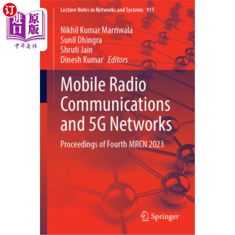 海外直订Mobile Radio Communications and 5g Networks: Proceedings of Fourth Mrcn 2023 移动无线电通信和5g:第四届