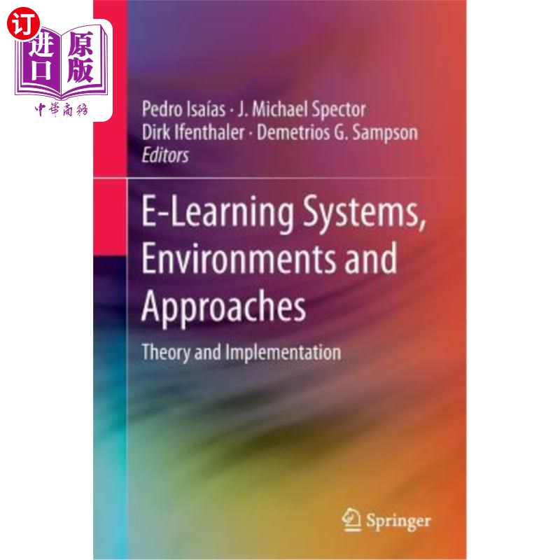 海外直订E-Learning Systems, Environments and Approaches: Theory and Implementation 电子学习系统、环境和方法:理论与