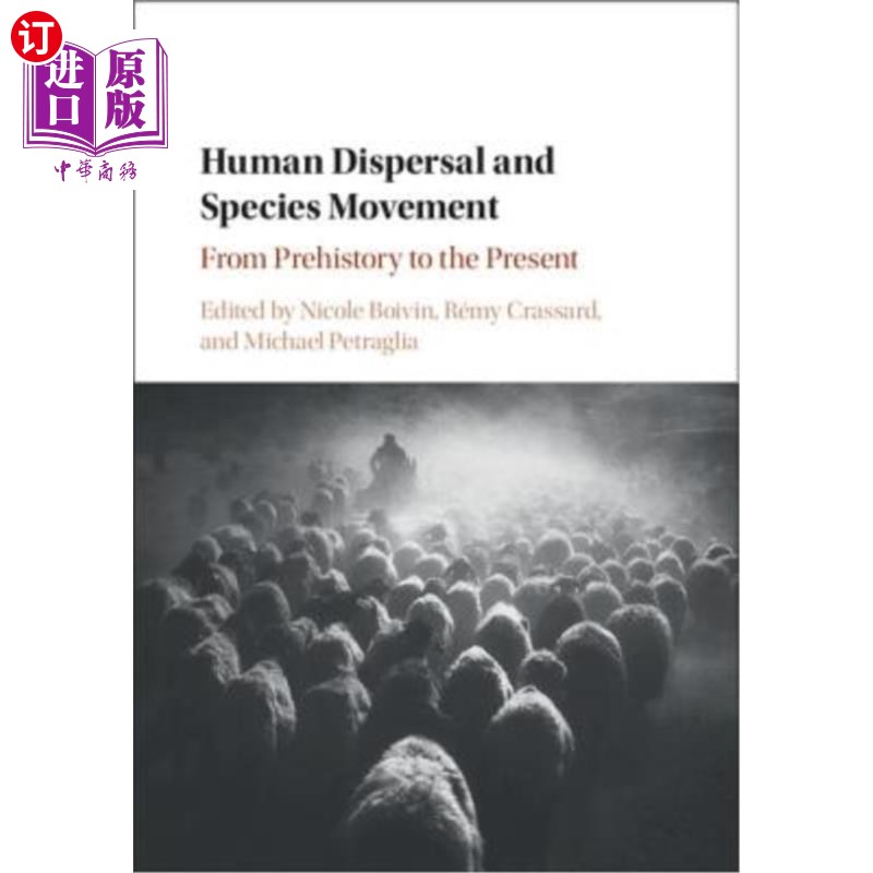 海外直订Human Dispersal and Species Movement: From Prehistory to the Present 人类扩散与物种运动：从史前到现在 书籍/杂志/报纸 原版其它 原图主图