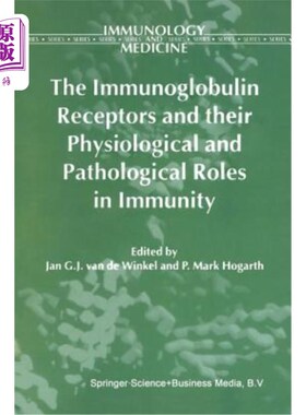 海外直订医药图书The Immunoglobulin Receptors and Their Physiological and Pathological Roles in I 免疫球蛋白受体及其