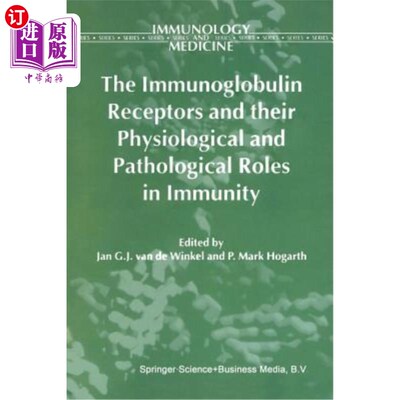 海外直订医药图书The Immunoglobulin Receptors and Their Physiological and Pathological Roles in I 免疫球蛋白受体及其