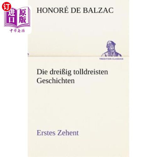 海外直订德语 Die Dreissig Tolldreisten Geschichten - Erstes Zehent 大胆的故事，第一个脚趾