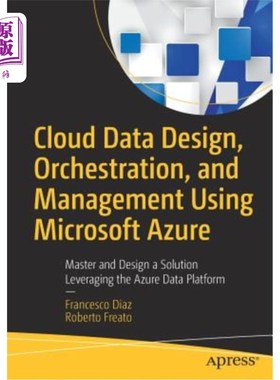 海外直订Cloud Data Design, Orchestration, and Management Using Microsoft Azure: Master a 使用Microsof