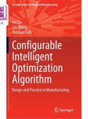 海外直订Configurable Intelligent Optimization Algorithm: Design and Practice in Manufact 可配置智能优化算法:制造中