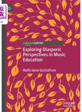 海外直订Exploring Diasporic Perspectives in Music Educat... 探索音乐教育中的流散视角