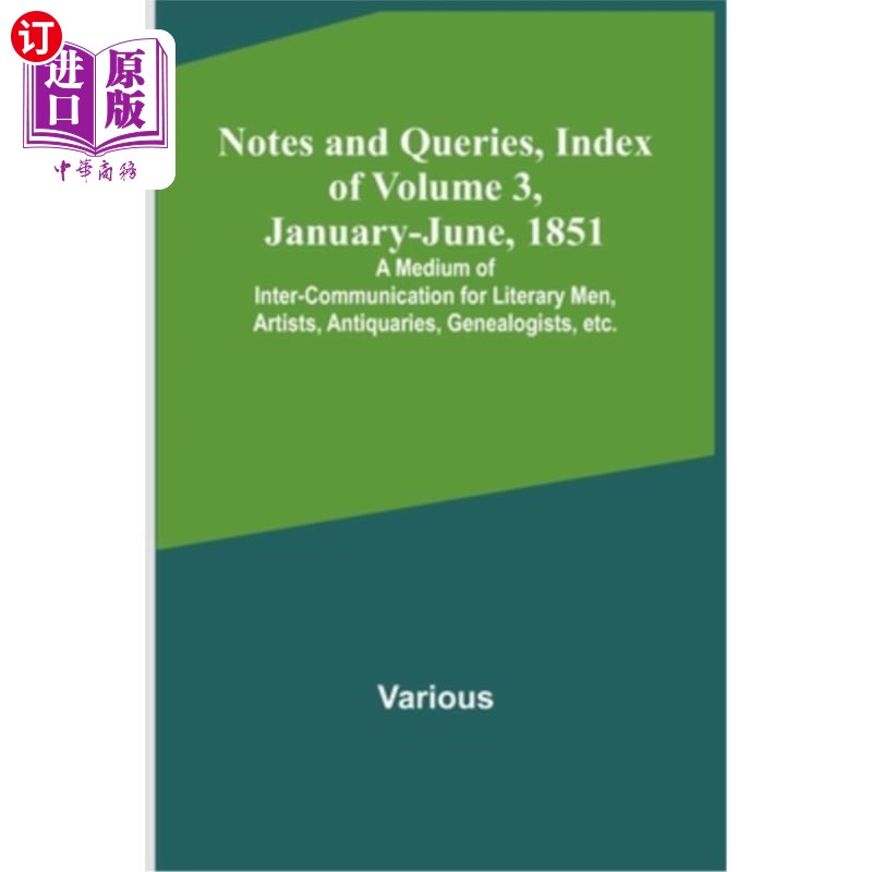 海外直订Notes and Queries, Index of Volume 3, January-June, 1851; A Medium of Inter-comm 注释和查询，第3卷索引，185