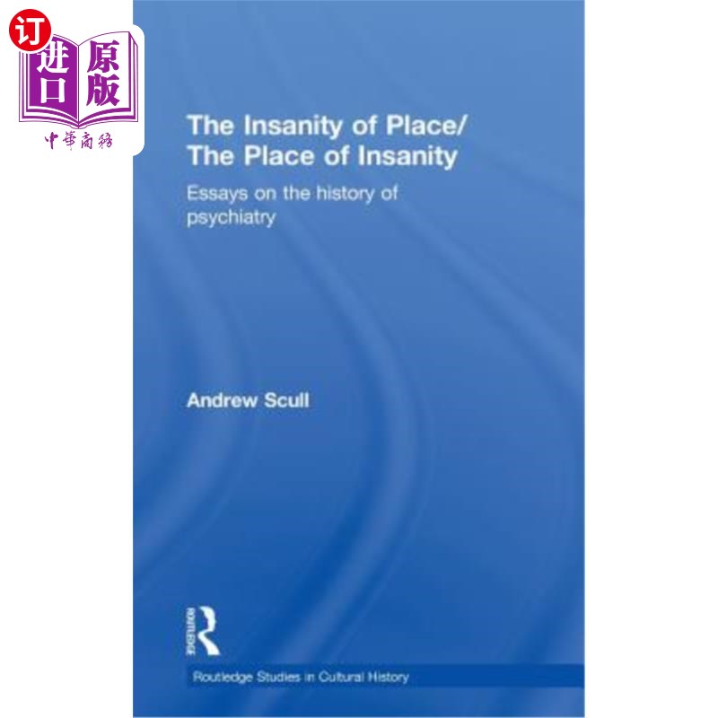 海外直订医药图书The Insanity of Place / The Place of Insanity: Essays on the History of Psychiat 《地方的精神错乱/