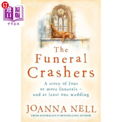 海外直订The Funeral Crashers: A Warm, Witty, Life-Affirming Tale of Love in Later Life f 《葬礼的破坏者：一个温暖、