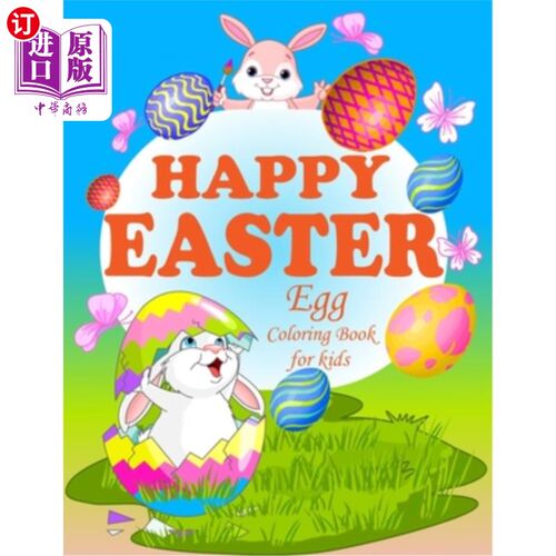海外直订Happy Easter Egg Coloring Book for Kids: Easter coloring book, Age 1-5, Activity 儿童复活节彩绘书:复活节彩