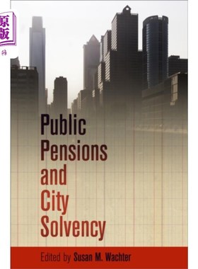 海外直订Public Pensions and City Solvency 公共养老金和城市偿付能力