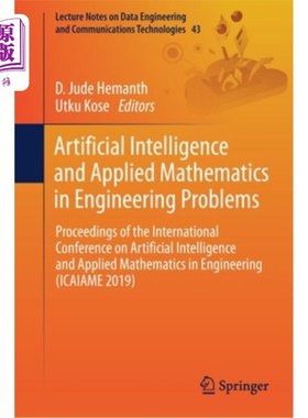 海外直订Artificial Intelligence and Applied Mathematics in Engineering Problems: Proceed 人工智能与工程问题中的应用