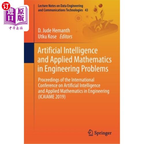海外直订Artificial Intelligence and Applied Mathematics in Engineering Problems: Proceed 人工智能与工程问题中的应用