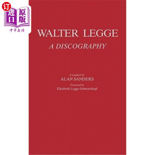海外直订Walter Legge: A Discography 沃尔特·莱格:一张唱片