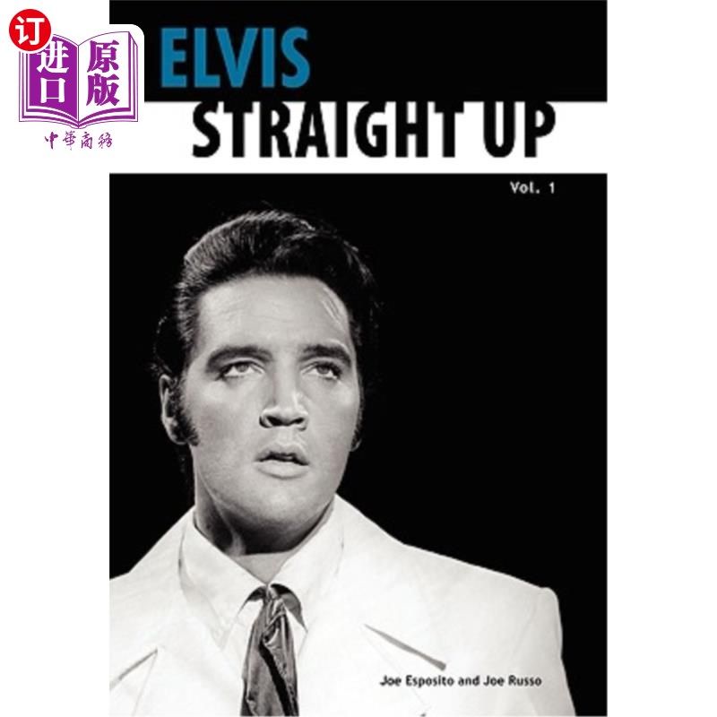 海外直订Elvis-Straight Up, Volume 1, By Joe Esposito and Joe Russo 《猫王直上》，第1卷，乔·埃斯波西托和乔·鲁索著