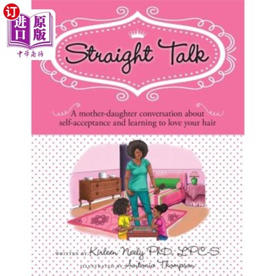 海外直订Straight Talk: A mother daugther conversation about self-acceptance and learning 直说吧:一个关于自我接纳和