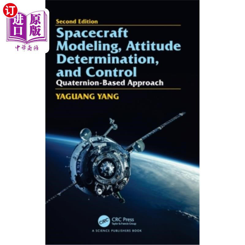 海外直订Spacecraft Modeling, Attitude Determination, and Control: Quaternion-Based Appro 航天器建模，姿态确定和控制