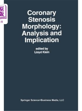 海外直订医药图书Coronary Stenosis Morphology: Analysis and Implication 冠状动脉狭窄形态分析及意义