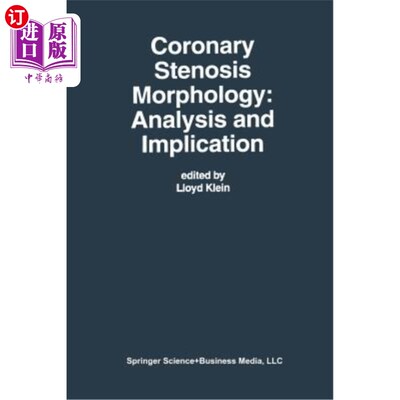 海外直订医药图书Coronary Stenosis Morphology: Analysis and Implication 冠状动脉狭窄形态分析及意义