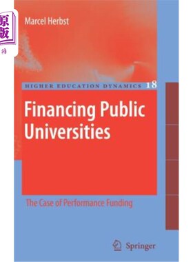 海外直订Financing Public Universities: The Case of Performance Funding 资助公立大学:绩效资助的案例