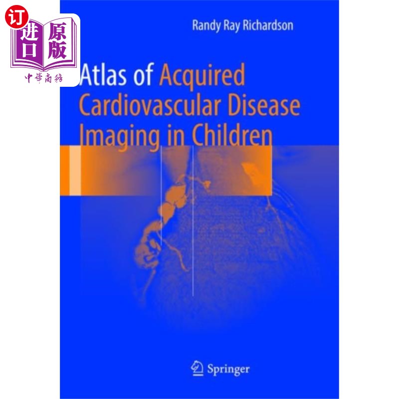 海外直订医药图书Atlas of Acquired Cardiovascular Disease Imaging... 儿童获得性心血管疾病影像图谱