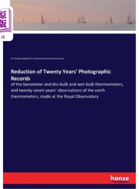 海外直订Reduction of Twenty Years' Photographic Records: of the barometer and dry-bulb a 减少20年的摄影记录