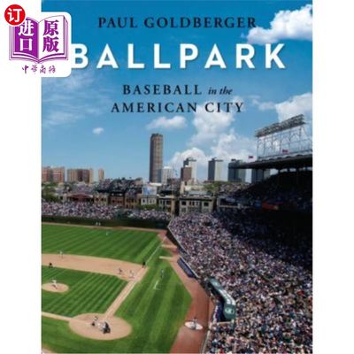 海外直订Ballpark: Baseball in the American City 棒球场：美国城市的棒球