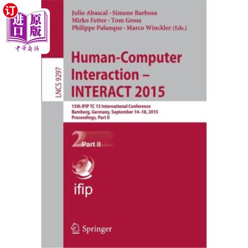 海外直订Human-Computer Interaction - Interact 2015: 15th Ifip Tc 13 International Confer 2015年人机交互：第15届I