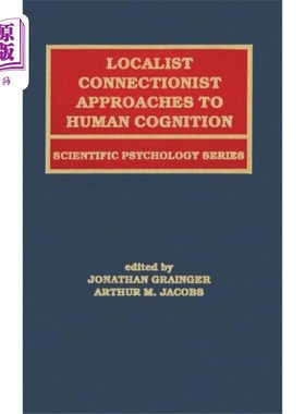 海外直订Localist Connectionist Approaches To Human Cogni... 人类认知的局部联系主义方法