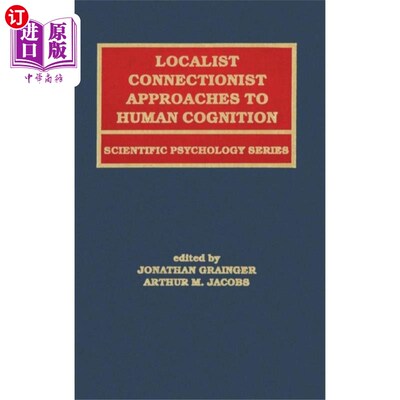海外直订Localist Connectionist Approaches To Human Cogni... 人类认知的局部联系主义方法