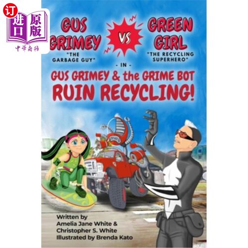 海外直订Gus Grimey vs Green Girl In: Gus Grimey and the Grime Bot Ruin Recycling! 格斯·格里米与绿色女孩:格斯·格里米