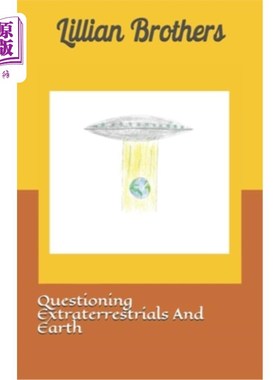 海外直订Questioning Extraterrestrials And Earth 质疑外星人和地球