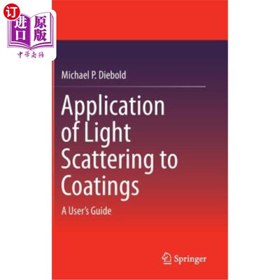 海外直订Application of Light Scattering to Coatings: A User's Guide 光散射在涂料中的应用：用户指南