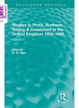 海外直订Studies in Profit, Business Saving and Investmen... 英国利润、商业储蓄和投资研究(1920-1962)
