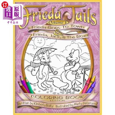海外直订Frieda Tails Coloring Book Volume 1: Frieda Goes to Town & Frieda, Jack, & The B 《弗里达的尾巴》第1卷：弗
